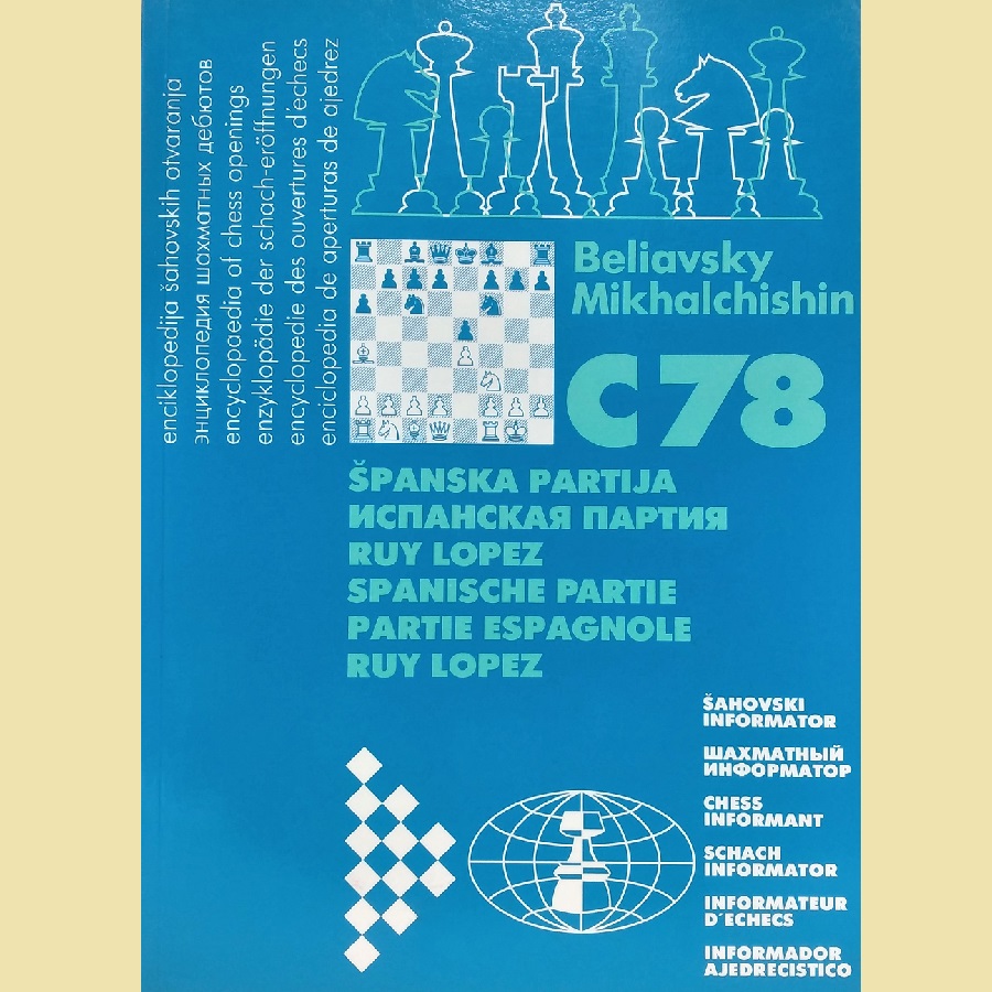 מונוגרפיה של פתיחות שחמט C78 RUY LOPEZ מאת בלייבסקי ומיכלצ'שין