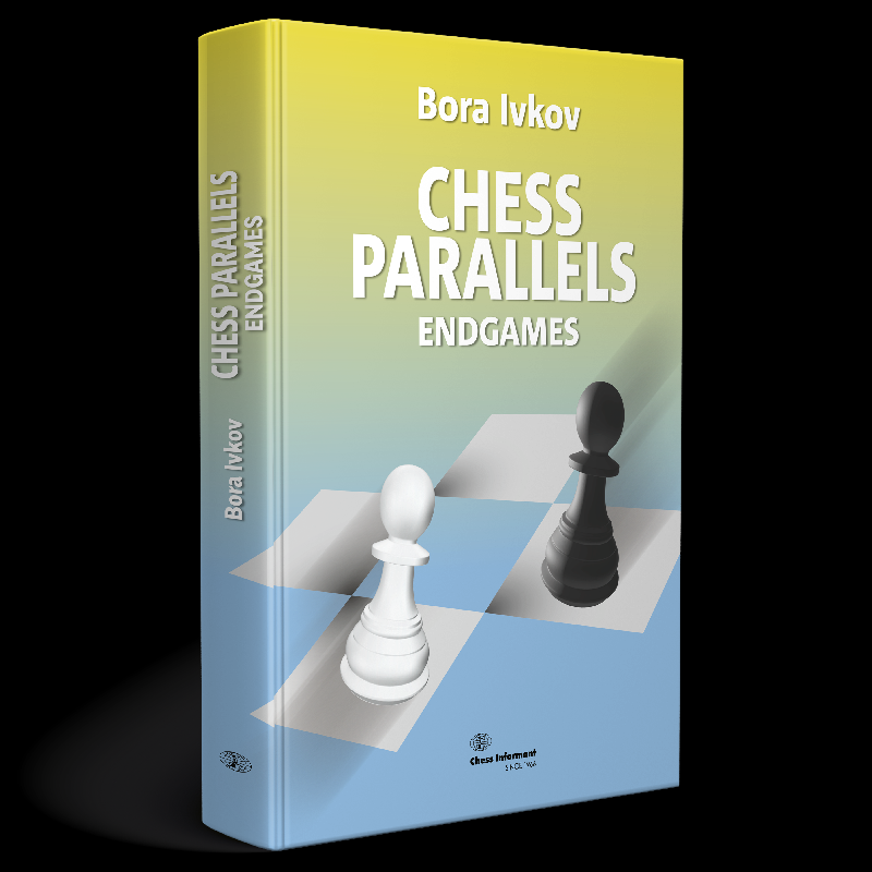 CHESS PARALLELS 2 - Endgames by Bora Ivkov