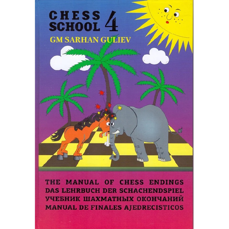 Chess School 4 - Manual of Chess Endings by S. Guliev