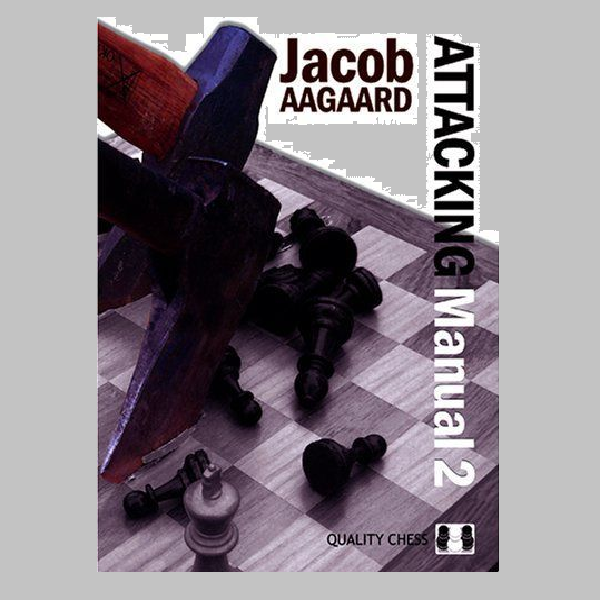 Attacking Manual 2 by J. Aagaard (אנגלית)