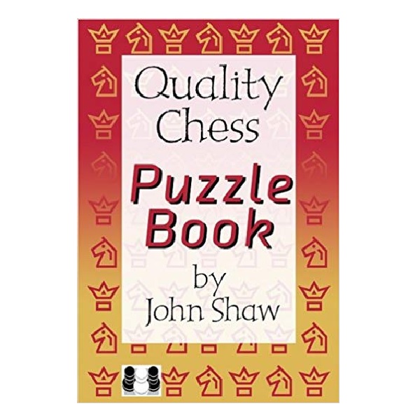 Quality Chess Puzzle Book by John Shaw (אנגלית)